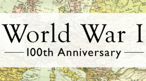 World War I 100th Anniversary